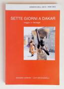 Sette giorni a Dakar. Viaggio in Senegal di Massimo Giannini 1°Ed: Dell'arco, novembre 2004