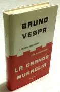 La grande muraglia. L’Italia di Berlusconi di Bruno Vespa 1°Ed.Mondadori, 2002 nuovo