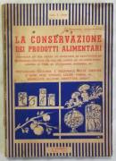 La Conservazione Dei Prodotti Alimentari Del Dott. S. Vanni; 2°Ed.G.Lavagnolo, Torino 1950 circa