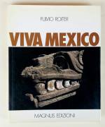 VIVA MEXICO libro illustrato di Fulvio Roiter 1°Edizione Magnus, Udine 1979