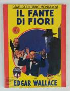 Il fante di fiori  di Edgar Wallace 1°Ed.Mondadori, novembre, 1933 perfetto 