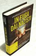 In fuga dai nazisti di Robert Marshall; 1°Ed.Newton Compton, giugno 2014 nuovo