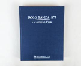 Rolo Banca 1473. La raccolta d'arte di A.Scolaro, 1998 come nuovo