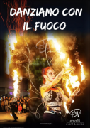 DANZIAMO CON IL FUOCO – EVENTO UNICO IN ITALIA – COSTUMI SCENOGRAFICI – SFILATA LUMINOSA PER LE VIE 