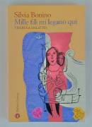 Mille fili mi legano qui.Vivere la malattia Edizione ampliata di Silvia Bonino 1°Ed.Laterza, 2006