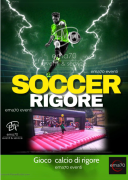 SOCCER RIGORE - NOLEGGIO STRUTTURE PER EVENTI SPORTIVI – ASSOCIAZIONI – PER EVENTI AZIENDALI - EVENT