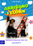 ARRIVANO I CLOWN – SIMPATICA ANIMAZIONE PER TUTTA LA FAMIGLIA EMA 70 EVENTI – EVENTI DI PIAZZA – EVE