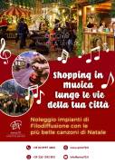 MUSICHE DI NATALE IN FILODIFFUSIONE  SHOPPING IN MUSICA PER LE VIE DELLA TUA CITTA’ – EVENTI AZIENDA