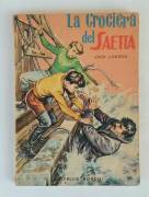 LA CROCIERA DEL SAETTA DI JACK LONDON 1°EDIZIONE BOSCHI, LUGLIO 1964