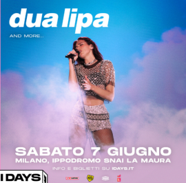 Dua Lipa biglietti Gold Circle Ippodromo SNAI La Maura Milano 7 giugno 2025