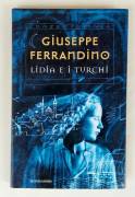 Lidia e i turchi di Giuseppe Ferrandino 1°Ed.Mondadori, gennaio 1999 come nuovo