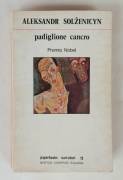 Padiglione cancro di Aleksandr Solzenicyn 1°Ed.Newton Compton, Roma febbraio 1974