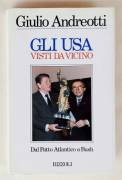 Gli USA visti da vicino.Dal Patto Atlantico a Bush di Giulio Andreotti 1°Ed.Rizzoli, novembre 1989