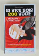 Si vive solo 200 volte di Paolo Cevoli e Patrick Fogli 1°Ed.Rizzoli, maggio 2008 come nuovo 