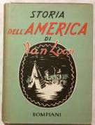 Storia dell'America di Hendrik Willem Van Loon; Ed.Bompiani, Milano 1951 ottimo