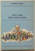 Vizi e virtù della nostra cucina. Lo yogurt in linea con la natura Ed.Beca,1986