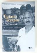 Fantasmi. Dispacci dalla Cambogia di Tiziano Terzani Ed.Tea, marzo, 2011 come nuovo