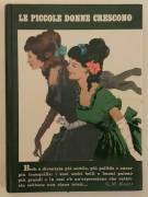 Le piccole donne crescono di Louisa May Alcott 1°Ed.Girotondo, Varese, settembre 1966