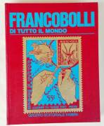 Francobolli di tutto il mondo. Manuale Gruppo Editoriale Fabbri, 1981