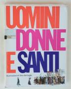 Uomini donne e Santi (Rilegato) 1°Ed: Edizioni Messaggero, Padova, 1979