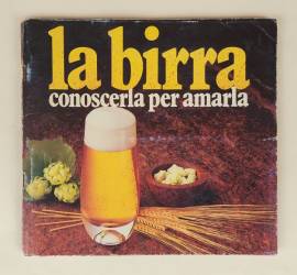 La birra. Conoscerla per amarla a cura di Produttori Italiani Birra, 1990