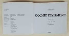 Occhio Testimone:la fotografia vista da Furio Colombo.World Press: trent'anni di storia 1°Ed