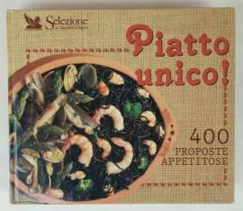 Piatto unico!400 proposte appetitose di F.Guatteri Selezione Reader’s Digest, Milano 1991 come nuovo