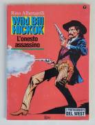 WILD BILL HICKOK L'onesto assassino n.7 di Rino Albertarelli Editore: BONELLI EDITORE, 1994