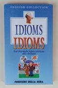 IDIOMS. Frasi idiomatiche inglesi e americane utili e divertenti Ed.Corriere della Sera, aprile 1994