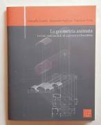 La geometria animata.Lezioni multimediali di geometria descrittiva. Con DVD