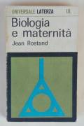 Biologia e maternità di Jean Rostand Laterza Editrice, 1968