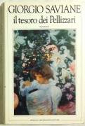 Il tesoro dei Pellizzari di Giorgio Saviane 1°Ed.Arnoldo Mondadori, ottobre 1982 perfetto 