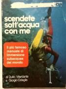 Scendete sott’acqua con me di Duilio Marcante e Giorgio Odaglia Editore: La Cuba Roma, 1983 ottimo