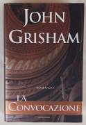 La convocazione di John Grisham 1°Ed.Mondadori, aprile 2002 come nuovo