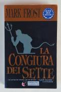 LA CONGIURA DEI SETTE di Mark Frost 1°Ed:Sperling Paperback, marzo 1997