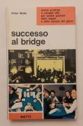 Successo al bridge di Victor Mollo Ed.Bietti, Milano 1966 perfetto 