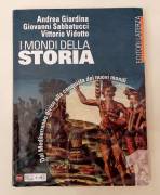 I mondi della storia.Vol.1:Dal Mediterraneo diviso alla conquista dei nuovi mondi di Giardina, Sabba