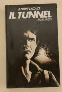 Il Tunnel di André Lacaze 1°Ed.Rizzoli, Milano 1980 perfetto 