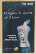 La ragazza che giocava con il fuoco di Stieg Larsson Editore: Marsilio 2008 come nuovo