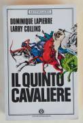 Il quinto cavaliere di Dominique LaPierre e Larry Collins 1°Ed: Mondadori, 1986