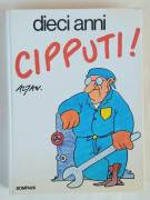 Dieci anni di CIPPUTI! di Altan 1°Ed.Bompiani, ottobre 1986 perfetto