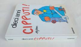 Dieci anni di CIPPUTI! di Altan 1°Ed.Bompiani, ottobre 1986 perfetto