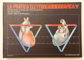 La pratica elettrocardiografica.Conoscenza di base per l'interpretazione Volume II Editore:Ciba,1981