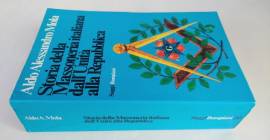 Storia della massoneria italiana dall’unita’ alla Repubblica di Mola A.Aldo Ed: Bompiani, 1976