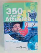 350 pagine di attualità.Temi svolti di attualità × esami e concorsi Ed.Girasole, 2009