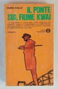 Il ponte sul fiume Kwai di Pierre Boulle Ed.Oscar Mondadori, agosto 1972 ottimo