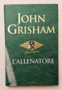 L’allenatore di John Grisham Ed.Mondadori, dicembre 2003 nuovo