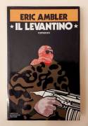 Il levantino di Eric Ambler 1°Ed.Arnoldo Mondadori, aprile 1973