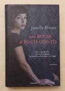 Una bugia di poco conto di Janelle Brown 1°Ed.Garzanti, ottobre 2010 come nuovo 