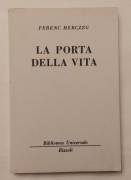 La porta della vita di Ferenc Herczeg Ed.Rizzoli, Milano, 1960